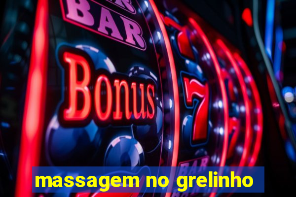 massagem no grelinho